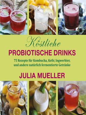 cover image of Köstliche Probiotische Drinks